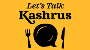 LET'S TALK KASHRUS